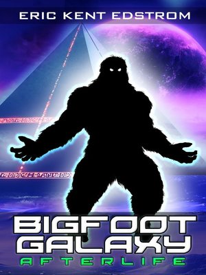 cover image of Afterlife: Bigfoot Galaxy, Book 2